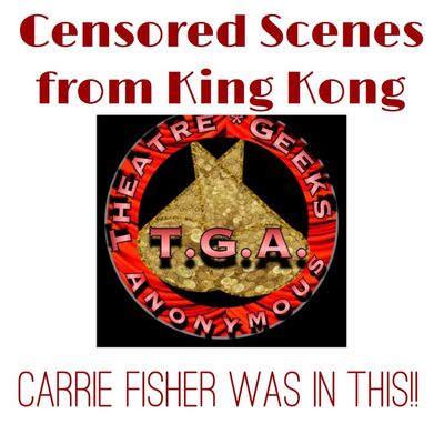 Episode 42: CENSORED SCENES FROM KING KONG