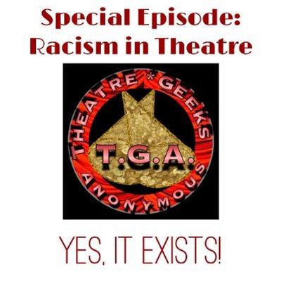 Special Episode No. 43: Racism In Theater