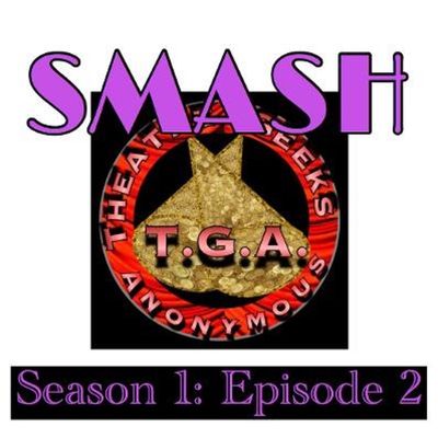 Episode 48: SMASH Season 1: Episode 2