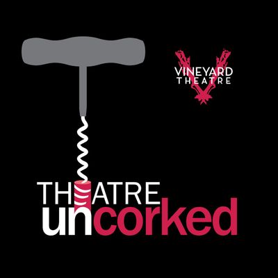 Theatre Uncorked