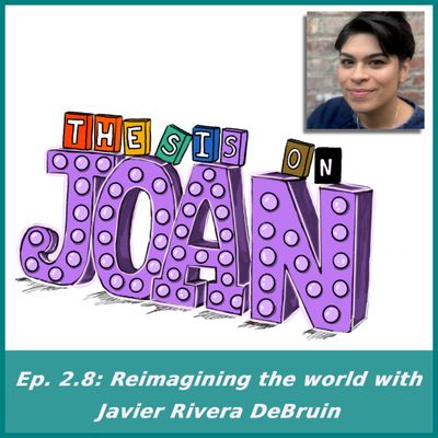 #2.8 Reimagining the world with Javier Rivera DeBruin