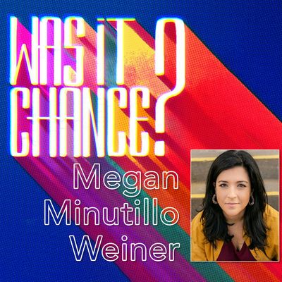 #120 - Megan Minutillo Weiner: What If the Detour Is the Career?