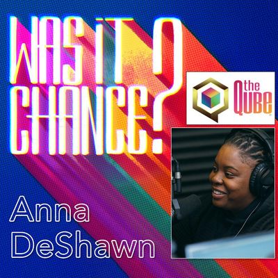 #67 - Anna DeShawn: The Founder of The Qube