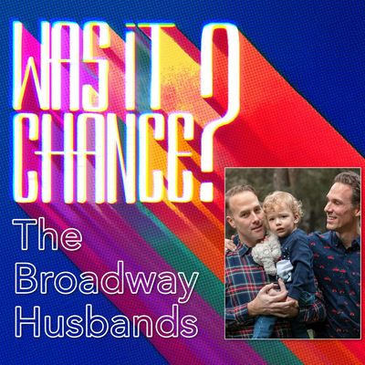 #73 - The Broadway Husbands, Bret Shuford & Stephen Hanna: Love, Fatherhood, and Broadway Dreams