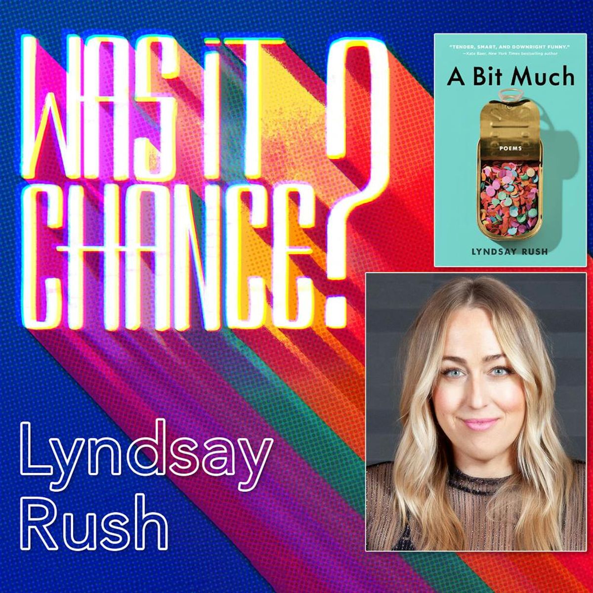#78 - Lyndsay Rush: Butt-Cracks of Light and Resurrectile Dysfunction ...