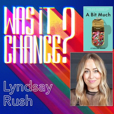 #78 - Lyndsay Rush: Butt-Cracks of Light and Resurrectile Dysfunction