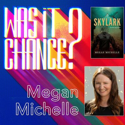 #97 - Megan Michelle: When the Universe Hands You a Saga