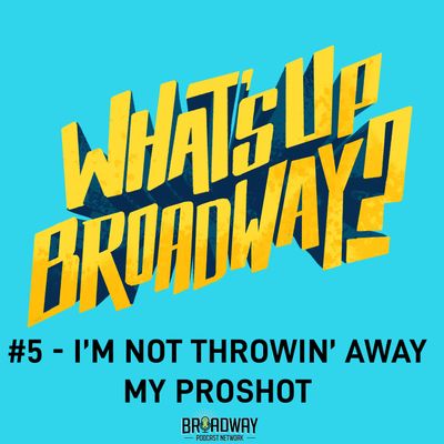 #5 - I'm Not Throwin' Away My Proshot