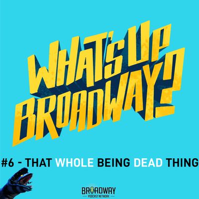 #6 - The Whole Being Dead Thing