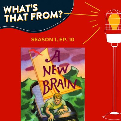 Ep. 10 - A New Brain