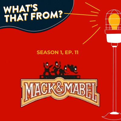 Ep. 11 - Mack and Mabel