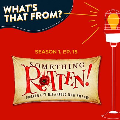 Ep. 15 - Something Rotten!