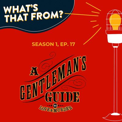 Ep. 17 - A Gentleman's Guide to Love and Murder