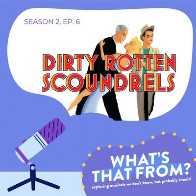 S2, Ep. 6 - Dirty Rotten Scoundrels 