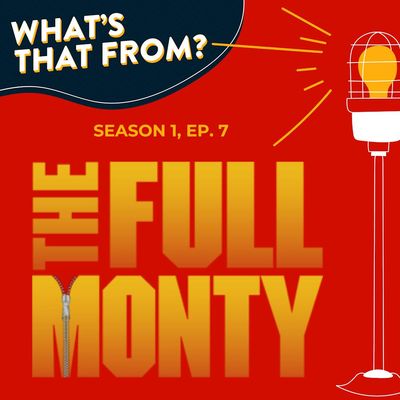 Ep. 7 - The Full Monty