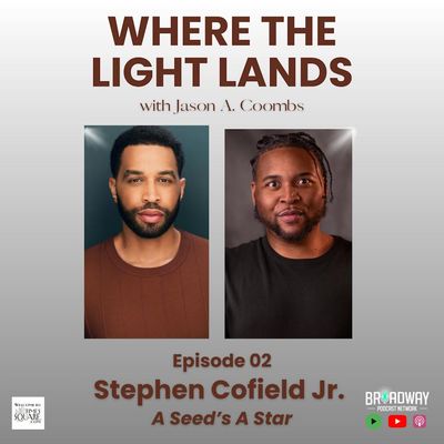 Episode 02 | Stephen Cofield Jr. : A Seed's A Star