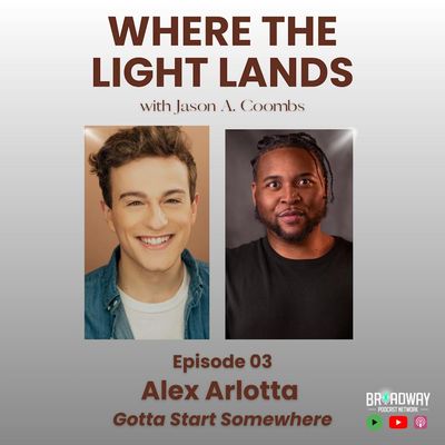 Episode 03 | Alex Arlotta: Gotta Start Somewhere