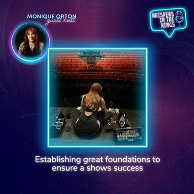 Establishing great foundations to ensure a shows success - with guest host Monique Orton