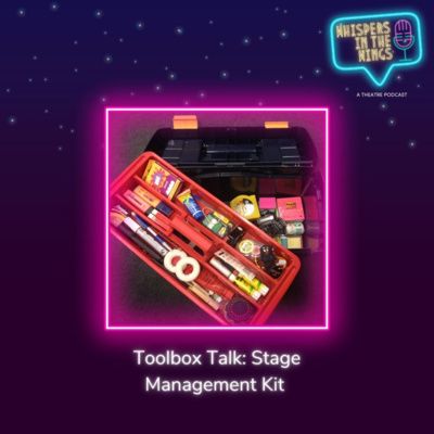 Toolbox Talk: What's in your Stage Management Kit