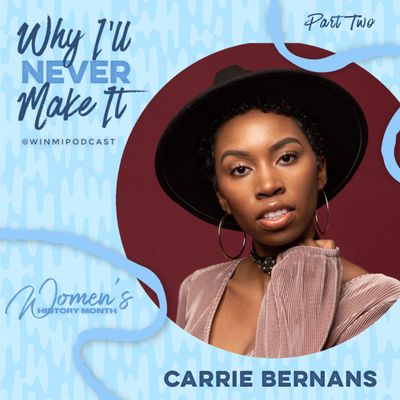 Carrie Bernans (Part 2) - Connecting with Other Actors and Confronting Stereotypes of Black Women