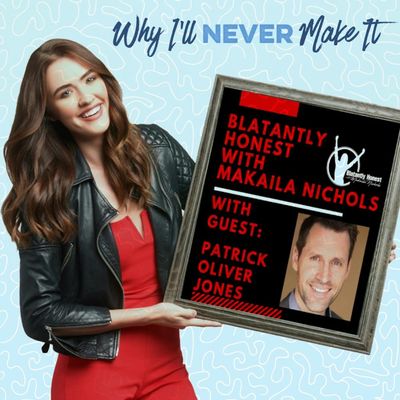 Blatantly Honest with Makaila Nichols