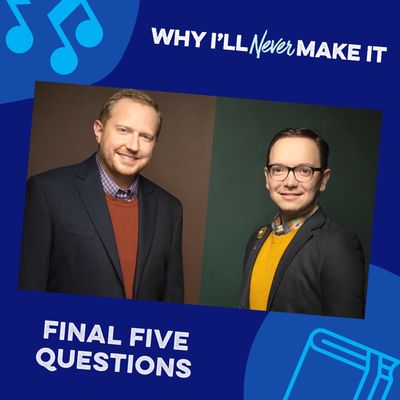 FINAL FIVE: Composer Matt Vinson & Book Writer and Lyricist Matte O’Brien