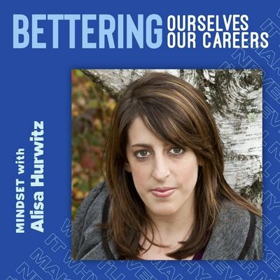 Bettering Our Mindset with ”Dr. Drama” Alisa Hurwtiz, PsyD (REWIND)