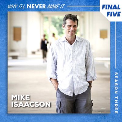 FINAL FIVE: Mike Isaacson