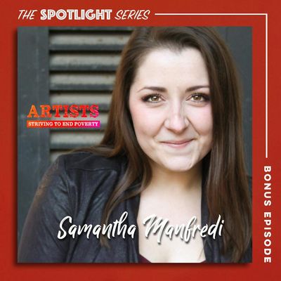 Artists Striving to End Poverty / ASTEP with Samantha Manfred (Spotlight)