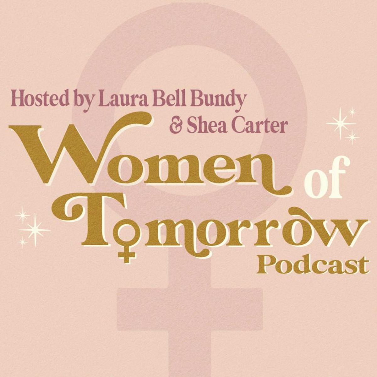 Broadway Podcast Network Women of Tomorrow with Laura Bell Bundy