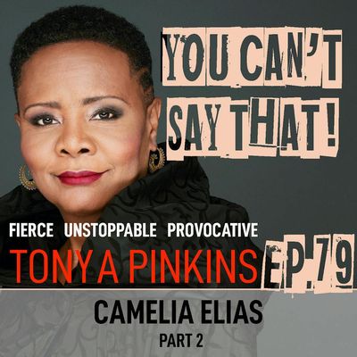 Ep79 - Camelia Elias (Part 2)