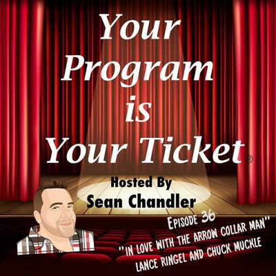 Ep036-Lance Ringel & Chuck Muckle "In Love With The Arrow Collar Man"