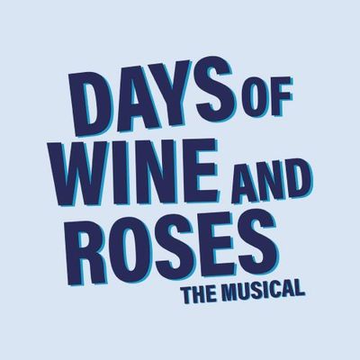 Days of Wine and Roses