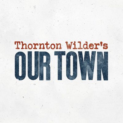 Thornton Wilder's "Our Town"