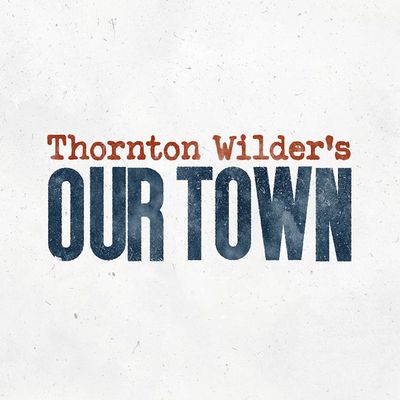 Thornton Wilder's "Our Town"